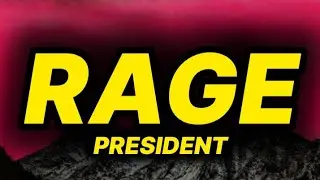 PRESIDENT - RAGE (lyrics)