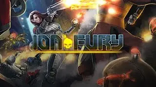Ion Fury (PC) - Session 1