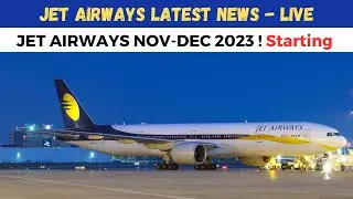 Jet Airways Latest News | Jet Airways Revival in 2023 November December Update NCLAT
