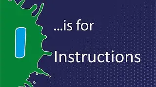 I is for Instructions. Tips on writing instructions in your materials.