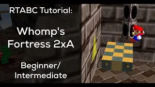 [RTABC] Whomp's Fortress 2xA Tutorial