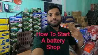 How to start inverter battery shop in India 