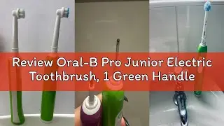 Review Oral-B Pro Junior Electric Toothbrush, 1 Green Handle, 1 Toothbrush Head, Designed by Braun,
