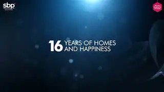 Building Dreams 16 Years of Strong Roots,12,000+ Homes Delivered, 28 Progressive Projects |SBP Group