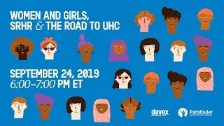 Women & Girls, SRHR, and the Road to UHC