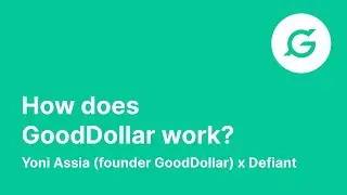 How does GoodDollar work? x Yoni Assia