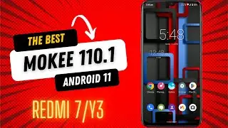 Mokee 110.1 Android 11 For Redmi 7/Y3|Still A Best custom Rom For Redmi 7|Butter Smooth|Fully Fixed|
