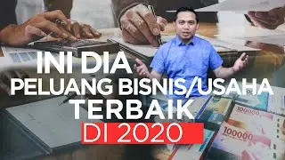 PELUANG BISNIS atau USAHA APA yang TERBAIK di 2020 ???!!