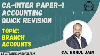 CA-Inter Branch Accounts Quick Revision by CA. Rahul Jain - in English