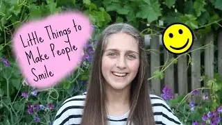 Little things to make people smile