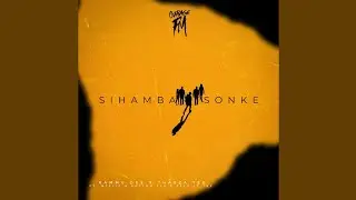 Kammu Dee & Thabza Tee - Sihamba Sonke (Official Audio) feat. Njelic, Rhythm Tee & Felo Le Tee
