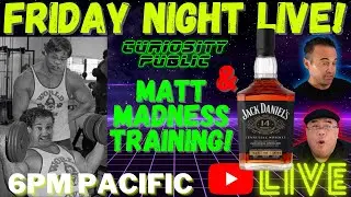 LIVE! | Jack Daniels 14 and MORE Matt Madness Training! | Curiosity Public