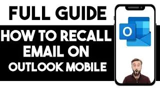 RECALL EMAIL ON OUTLOOK MOBILE APP! 2025(FULL GUIDE)