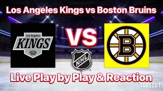 Los Angeles Kings vs Boston Bruins live play by play and reaction