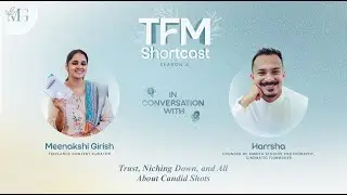 Trust, Niching Down, and All About Candid Shots | TFM Shortcast Season 2 Episode 8
