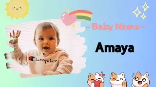 Amaya - Girl Name Meaning, Pleasant Place, The End, Night Rain, 2023