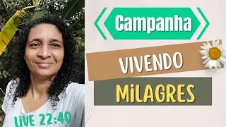 🛑CAMPANHA VIVENDO MILAGRES 💢 🛑5°DIA 🛑O MILAGRE DA VIDA 💢