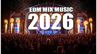 EDM MIX MUSIC FULL 2026 🎵 Disco Remix Nonstop