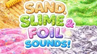 ASMR Oddly Satisfying Sand, Slime & Foil Sounds | Relaxing ASMR