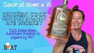 Savor at Home #76: Chicken Cock Rye (Bardstown Bourbon Co)