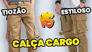 CALÇA CARGO: Como ser ESTILOSO e não parecer um TIOZÃO usando? | Moda Masculina