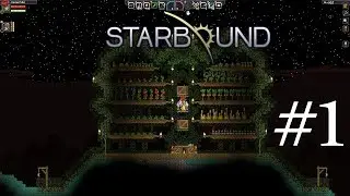Starbound Let's Play [FR] - Partie 1 - D&eacute;couverte de ce nouveau monde