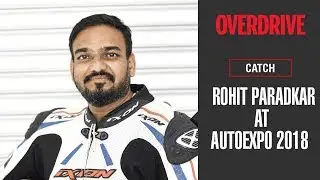 OVERDRIVE at Auto Expo 2018 | Rohit Paradkar