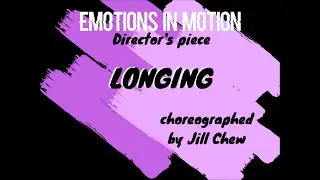 'Longing' (Jill Chew) | Emotions in Motion UQSG 2019 Showcase
