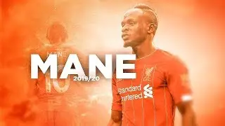 Sadio Mané 2019-20 | Dribbling Skills & Goals