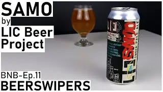 SAMO by LIC Beer Project - BNB Ep. 11