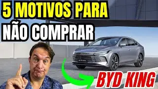 5 MOTIVOS PARA N&Atilde;O COMPRAR UM BYD KING