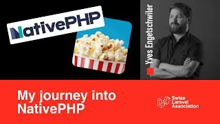 My journey into NativePHP with Yves Engetschwiler
