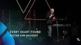 Every Heart Found - Pastor Sam Valverde