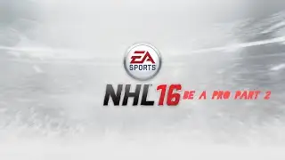 NHL 16 be a pro pt2