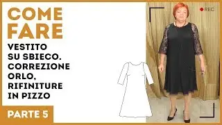 Facciamo vestito in sbieco con maniche in pizzo. Correzione orlo, rifiniture in pizzo. Parte 5