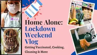 Lockdown Weekend Vlog | Bangalore Lockdown Vlog | Getting Covid-19 Vaccine Vlog | Home Alone Vlog