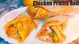 Chicken Tikka Pratha Roll Recipe |Most Wanted Pratha Roll By Tasty Food And Spice |kids Ideal Recipe
