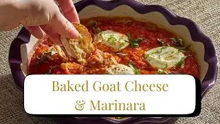 Baked Goat Cheese & Marinara