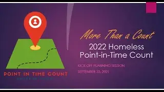 2022 Homeless PIT Count Community Planning Session 09/23/2021 Meeting Recording