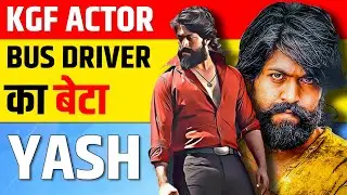 KGF Actor YASH Life Story | Son of BUS DRIVER | Yash Biography