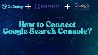 How to Set Up Google Search Console with GoDaddy Domain & Hostinger Hosting Step-by-Step Guide 2025