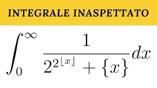 Un integrale inaspettato - Integrale da 0 all'infinito di 1/2^2^ floor x + parte frazionaria di x