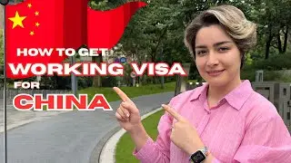 How to get a Work Visa for China (Full Process & Documents Explained)