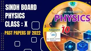 Past Papers Of Class 10th  Year 2022  || Sindh Board Physics