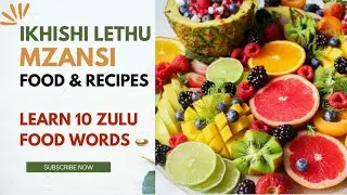 Zulu Food Words You Should Know 🍲 | Bonus Word: Isibindi (Liver)