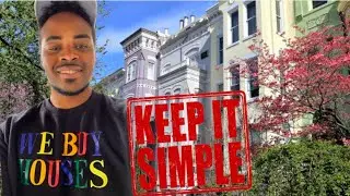 Flipping Real Estate in Washington DC: Keep It Simple