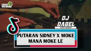 DJ PUTARAN SIDNEY X 🍻MOKE MANA MOKE LE🍻 | DJ DABEL & ANTO AONE (FVNKY KALABAHI)