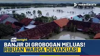 [LIVE] Banjir Rendam 27 Desa di Grobogan, BPBD Evakuasi Ribuan Warga | NTV TONIGHT