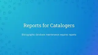 Reports for Catalogers, May 2021