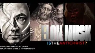 Why Elon Musk is Definitely The Antichrist - 3 REASONS